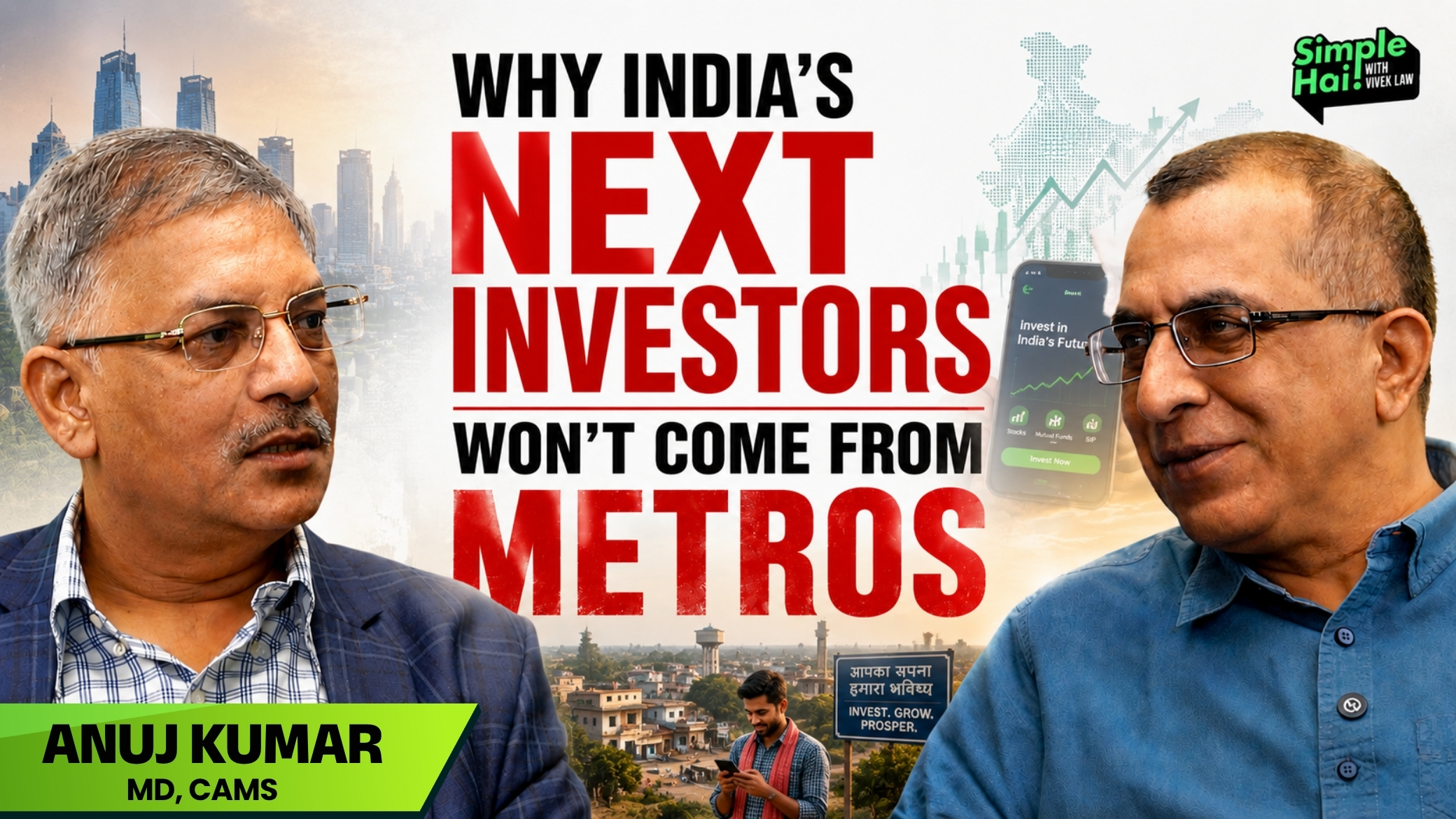 Investor Behaviour, Financial Inclusion and the Next 20 Crore Investors: Anuj Kumar on India's Mutual Fund Revolution