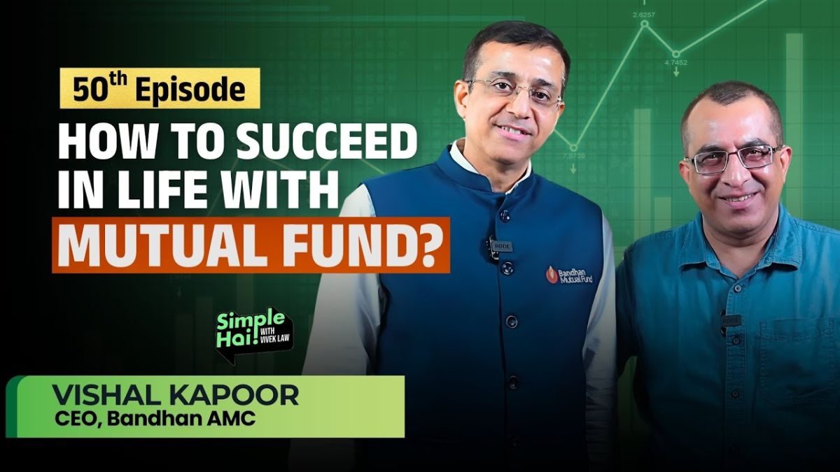 Bandhan AMC's Vishal Kapoor on investor behaviour and financial freedom