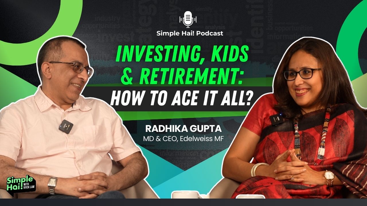 Radhika Gupta on Investing early but simple, Redefining Work-Life Balance and Impact of role modelling